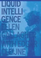 Ellen Gallagher & Esgar Cleijne : L'intelligence liquide - Ellen Gallagher & Esgar Cleijne: Liquid Intelligence