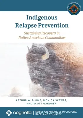 Prévention de la rechute chez les autochtones : Soutenir le rétablissement dans les communautés amérindiennes - Indigenous Relapse Prevention: Sustaining Recovery in Native American Communities
