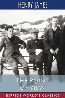 Le point de vue (Classiques Esprios) - The Point of View (Esprios Classics)