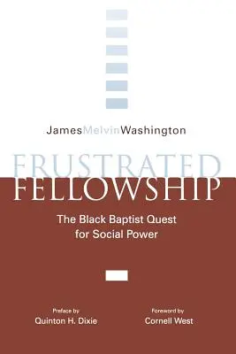 Frustrated Fellowship : La quête du pouvoir social par les Noirs - Frustrated Fellowship: The Black Quest for Social Power