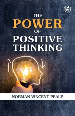 Le pouvoir de la pensée positive - The Power Of Positive Thinking