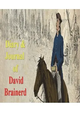 Journal de David Brainerd - Diary & Journal of David Brainerd