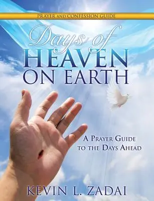 Les Jours du Ciel sur Terre - Guide de prière et de confession - Days of Heaven on Earth Prayer and Confession Guide