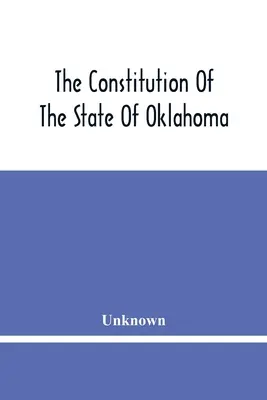La Constitution de l'État d'Oklahoma - The Constitution Of The State Of Oklahoma