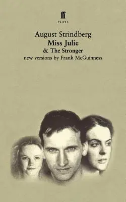 Mademoiselle Julie et le plus fort : Deux pièces - Miss Julie and the Stronger: Two Plays