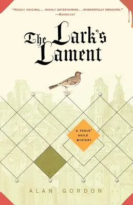 La complainte de l'alouette : Un mystère de la guilde des fous - The Lark's Lament: A Fools' Guild Mystery