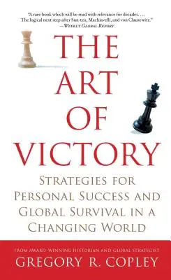 L'art de la victoire : Stratégies de réussite personnelle et de survie globale dans un monde en mutation - The Art of Victory: Strategies for Personal Success and Global Survival in a Changing World