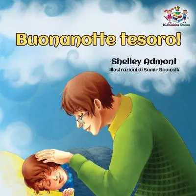 Buonanotte tesoro ! (Livre italien pour enfants) : Bonne nuit, mon amour ! - Livre italien pour enfants - Buonanotte tesoro! (Italian Book for Kids): Goodnight, My Love! - Italian children's book