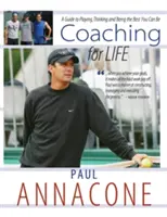 Coaching For Life : Un guide pour jouer, penser et être le meilleur possible - Coaching For Life: A Guide to Playing, Thinking and Being the Best You Can Be