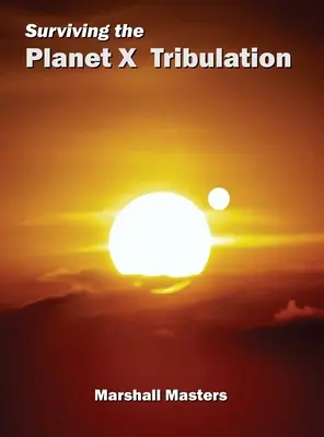 Survivre à la tribulation de la planète X : L'union fait la force (Hardcover) - Surviving the Planet X Tribulation: There Is Strength in Numbers (Hardcover)