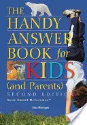 Le livre de réponses pratiques pour les enfants (et les parents) - The Handy Answer Book for Kids (and Parents)