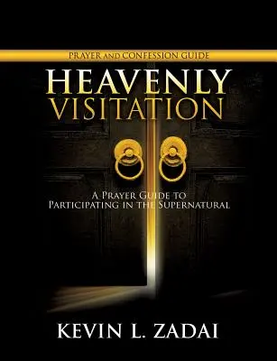 Guide de prière et de confession de la Visitation céleste - Heavenly Visitation Prayer and Confession Guide