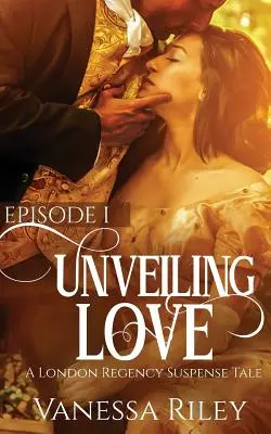 Unveiled Love : Episode I - Unveiled Love: Episode I