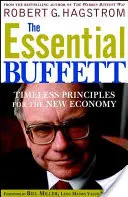 L'essentiel Buffett : Principes intemporels pour la nouvelle économie - The Essential Buffett: Timeless Principles for the New Economy