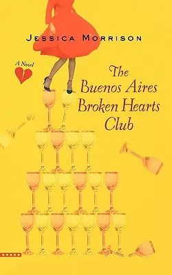 Le club des cœurs brisés de Buenos Aires - The Buenos Aires Broken Hearts Club