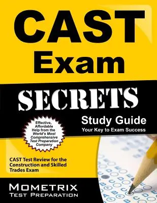 Cast Exam Secrets Study Guide : Révision du test Cast pour l'examen de la construction et des métiers spécialisés - Cast Exam Secrets Study Guide: Cast Test Review for the Construction and Skilled Trades Exam