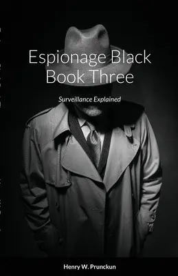 Le livre noir de l'espionnage : La surveillance expliquée - Espionage Black Book: Surveillance Explained