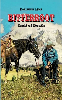 Bitterroot : La piste de la mort - Bitterroot: The Trail of Death