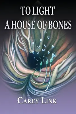 Pour éclairer une maison d'os - To Light a House of Bones