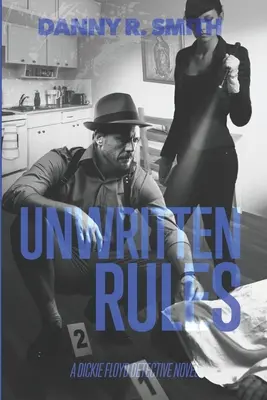 Règles non écrites : Un roman policier de Dickie Floyd - Unwritten Rules: A Dickie Floyd Detective Novel