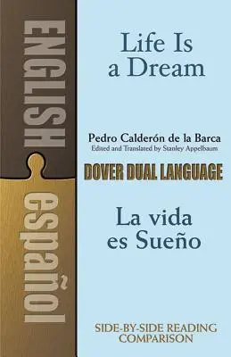 La vie est un rêve/La Vida Es Sueo : Un livre en deux langues - Life Is a Dream/La Vida Es Sueo: A Dual-Language Book