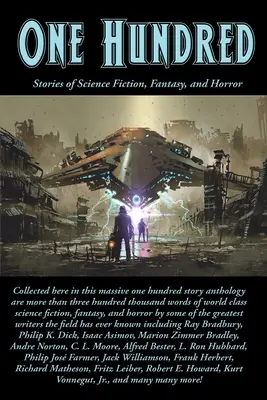 Cent : Histoires de science-fiction, de fantastique et d'horreur - One Hundred: Stories of Science Fiction, Fantasy, and Horror