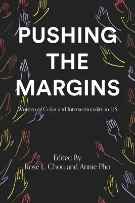 Pushing the Margins : Les femmes de couleur et l'intersectionnalité dans les sciences de l'information et de la communication - Pushing the Margins: Women of Color and Intersectionality in LIS