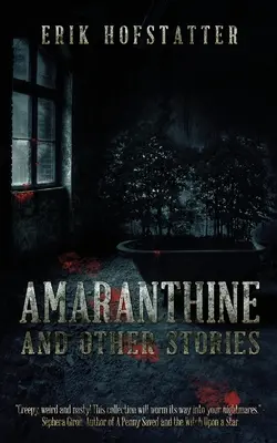 Amaranthine : Et autres histoires - Amaranthine: And Other Stories