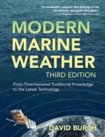 La météorologie maritime moderne : Du savoir traditionnel à la technologie la plus récente - Modern Marine Weather: From Time-honored Traditional Knowledge to the Latest Technology