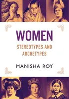 Femmes, stéréotypes et archétypes - Women, Stereotypes and Archetypes
