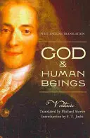 Dieu et les êtres humains : Première traduction en anglais - God & Human Beings: First English Translation