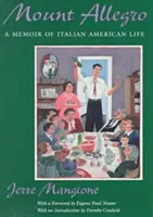Mount Allegro : Un mémoire de la vie italo-américaine - Mount Allegro: A Memoir of Italian American Life