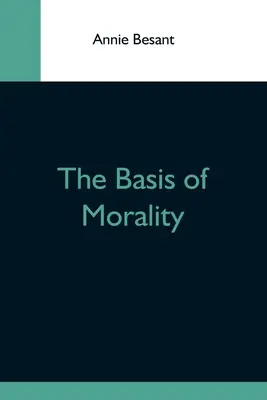 Les fondements de la morale - The Basis Of Morality