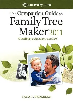 Le guide du compagnon de Family Tree Maker 2011 - The Companion Guide to Family Tree Maker 2011