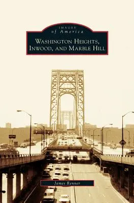 Washington Heights, Inwood et Marble Hill - Washington Heights, Inwood, and Marble Hill