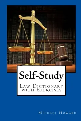 Self-Study UK Law Dictionary and Legal Letter Writing Exercise Book (Dictionnaire de droit britannique et livre d'exercices pour la rédaction de lettres juridiques) - Self-Study UK Law Dictionary and Legal Letter Writing Exercise Book