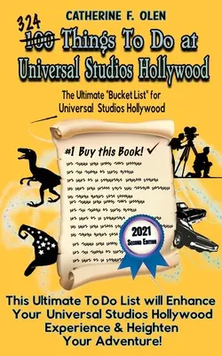 Cent choses à faire à Universal Studios Hollywood avant de mourir, deuxième édition : L'ultime liste de choses à faire - Universal Studios Hollywood Edition - One Hundred Things to Do at Universal Studios Hollywood Before You Die Second Edition: The Ultimate Bucket List - Universal Studios Hollywood Edition