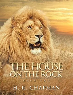 La maison sur le rocher : Deuxième livre - The House on the Rock: Book Two