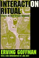 Rituel d'interaction : Essais sur le comportement face à face - Interaction Ritual: Essays in Face-to-Face Behavior