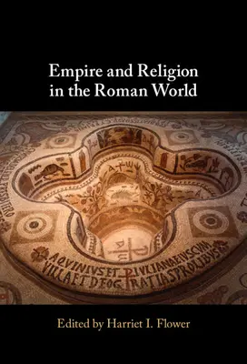 Empire et religion dans le monde romain - Empire and Religion in the Roman World