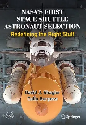 La première sélection d'astronautes pour la navette spatiale de la Nasa : Redéfinir le bon choix - Nasa's First Space Shuttle Astronaut Selection: Redefining the Right Stuff