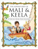 Les aventures de Mali et Keela : un livre de vertus pour les enfants - The Adventures of Mali and Keela: A Virtues Book for Children