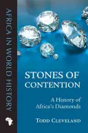 Les pierres de la contestation : Une histoire des diamants d'Afrique - Stones of Contention: A History of Africa's Diamonds