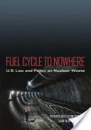 Fuel Cycle to Nowhere : Le droit et la politique des États-Unis en matière de déchets nucléaires - Fuel Cycle to Nowhere: U.S. Law and Policy on Nuclear Waste