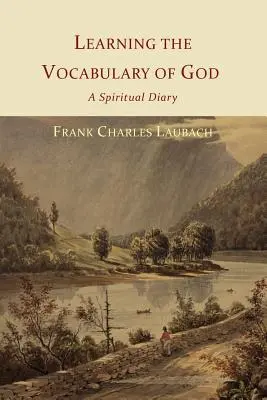 Apprendre le vocabulaire de Dieu : Un journal spirituel - Learning the Vocabulary of God: A Spiritual Diary