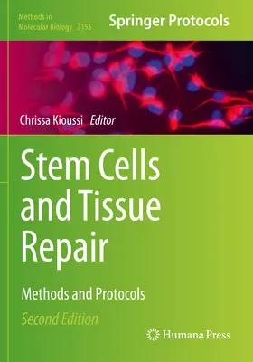 Cellules souches et réparation tissulaire : Méthodes et protocoles - Stem Cells and Tissue Repair: Methods and Protocols