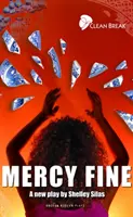 Mercy Fine : Clean Break Presents - Mercy Fine: Clean Break Presents