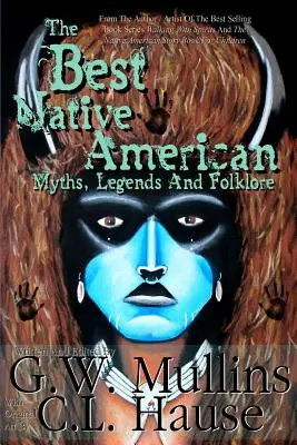 Les meilleurs mythes, légendes et folklore amérindiens - The Best Native American Myths, Legends, and Folklore