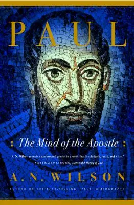 Paul : L'esprit de l'apôtre - Paul: The Mind of the Apostle