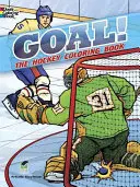 Goal ! le livre de coloriage sur le hockey - Goal! the Hockey Coloring Book